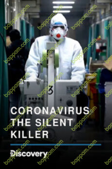 Coronavirus: The Silent Killer